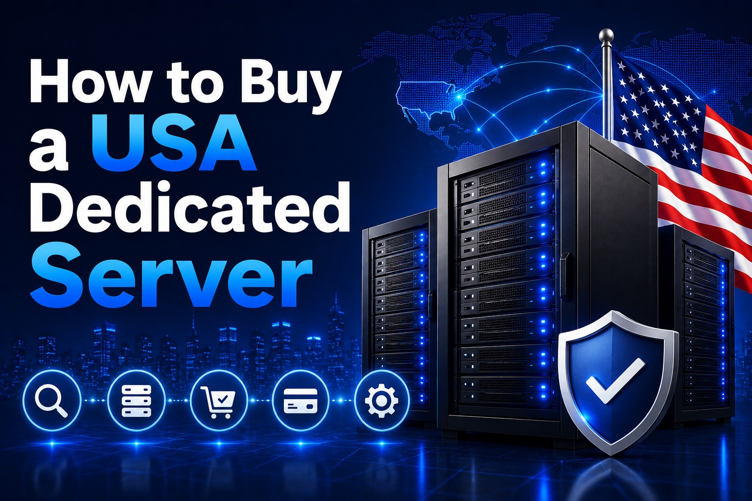 How to Buy a USA Dedicated Server