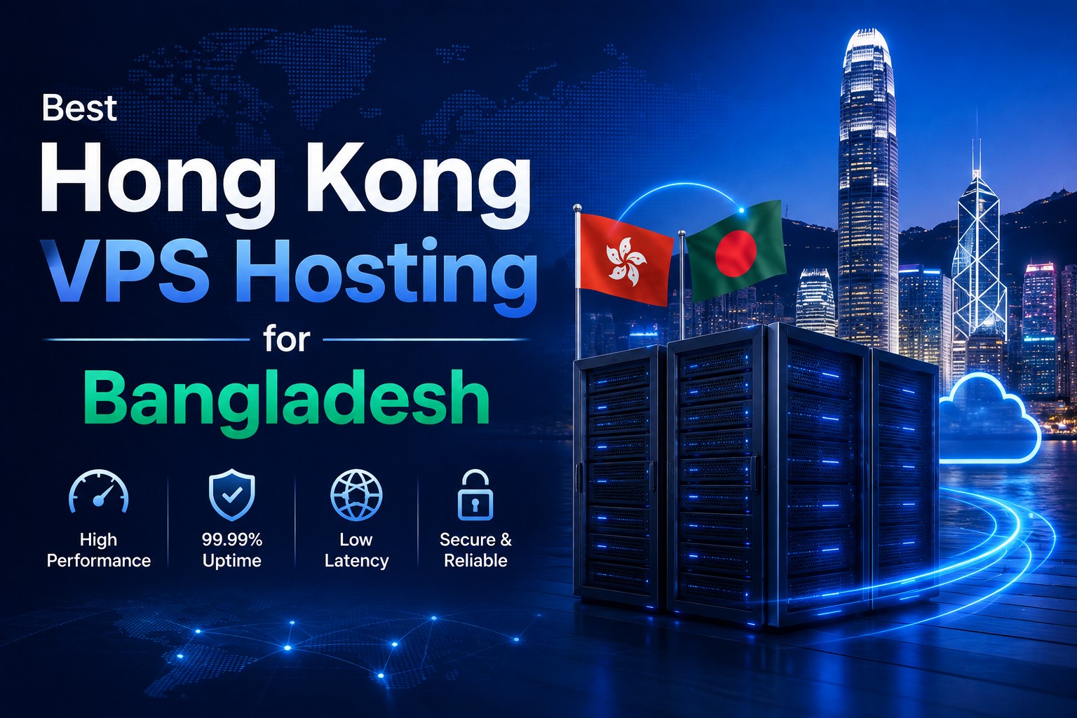 Best Hong Kong VPS Hosting for Bangladesh