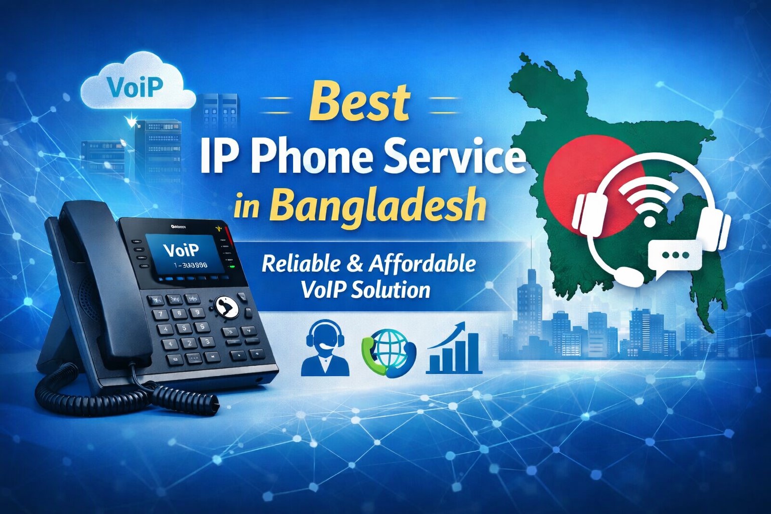 Best IP Phone Service in Bangladesh